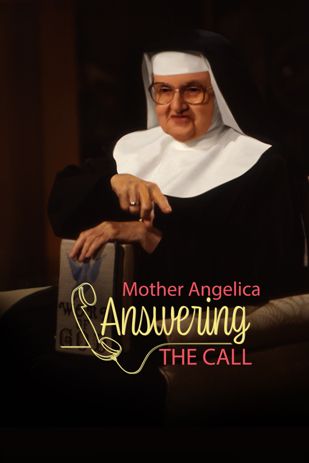 Mother Angelica Answering the Call