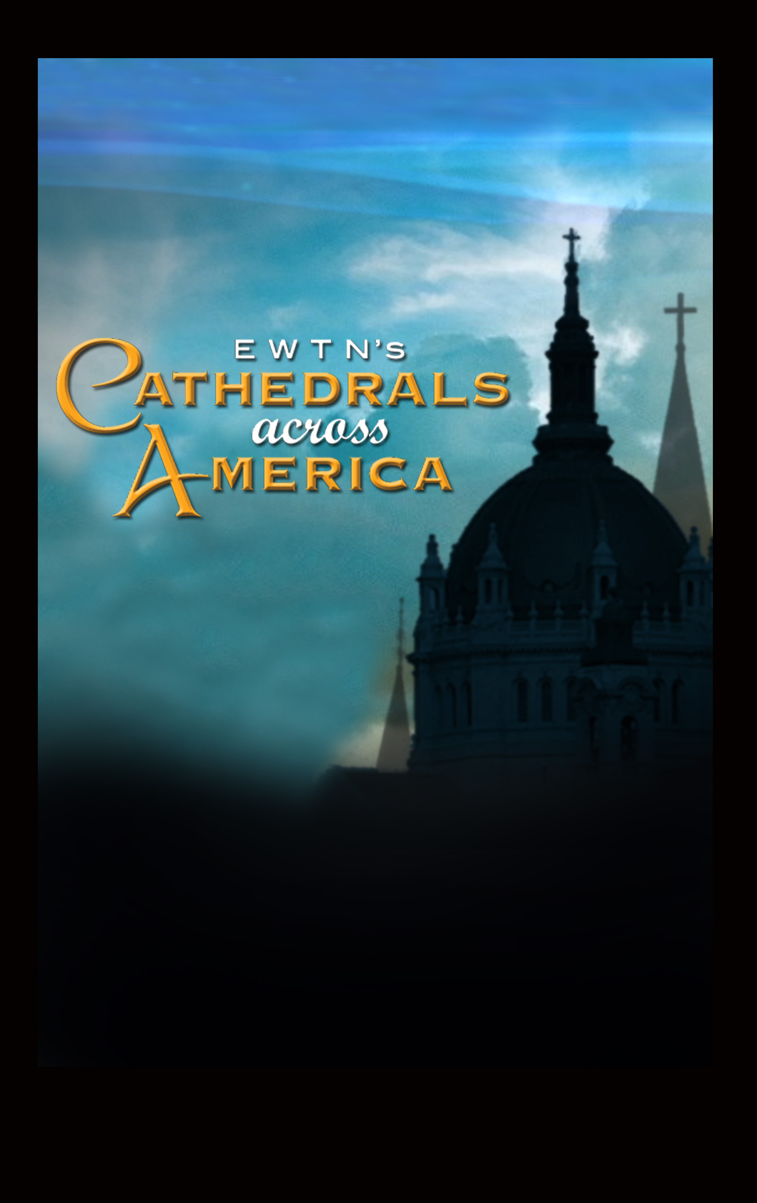 CATHEDRALS ACROSS AMERICA