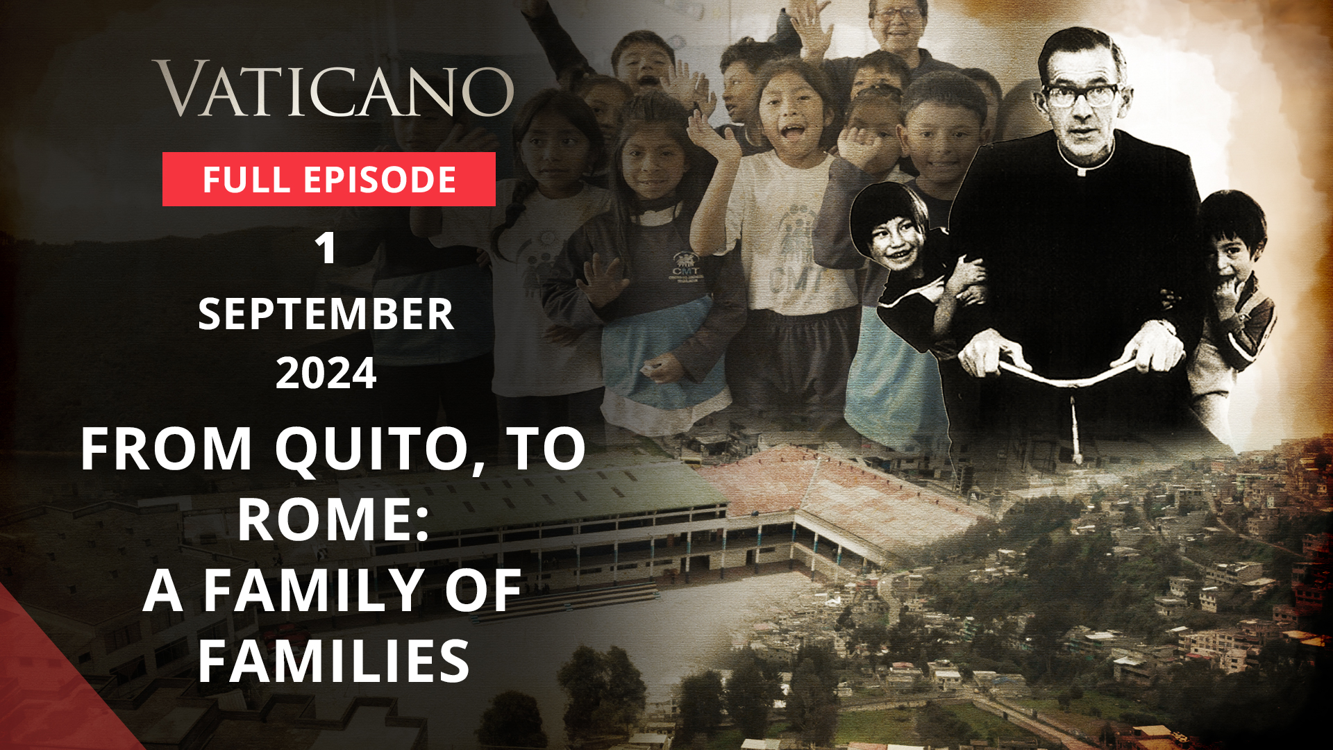  FROM QUITO, TO ROME: A FAMILY OF FAMILIES