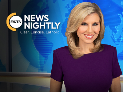 EWTN NEWS NIGHTLY