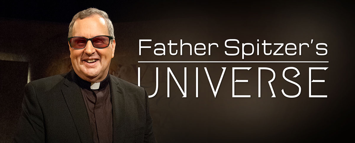 FATHER SPITZER’S UNIVERSE