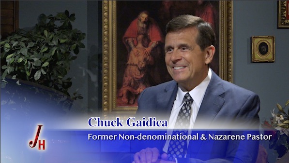 JOURNEY HOME CHUCK GAIDICA - FORMER NAZARENE AND NONDENOMINATIONAL PASTOR