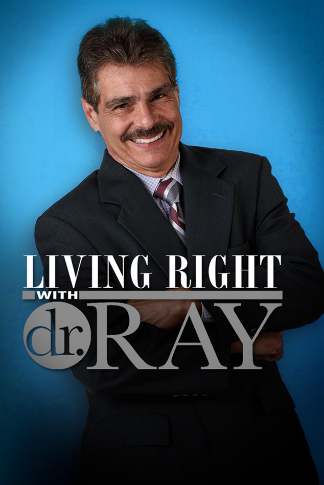 LIVING RIGHT WITH DR. RAY