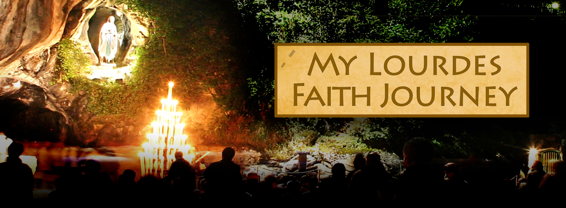 MY LOURDES FAITH JOURNEY