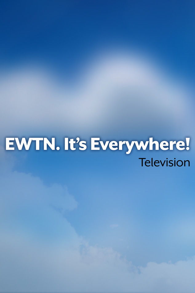 EWTN Everywhere